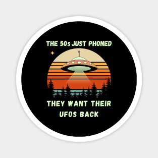 The 50s Just Phoned, They Want Their UFOs Back Funny Retro Space Design Magnet